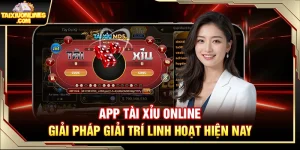 App Tài Xỉu Online – Giải Pháp Giải Trí Linh Hoạt Hiện Nay