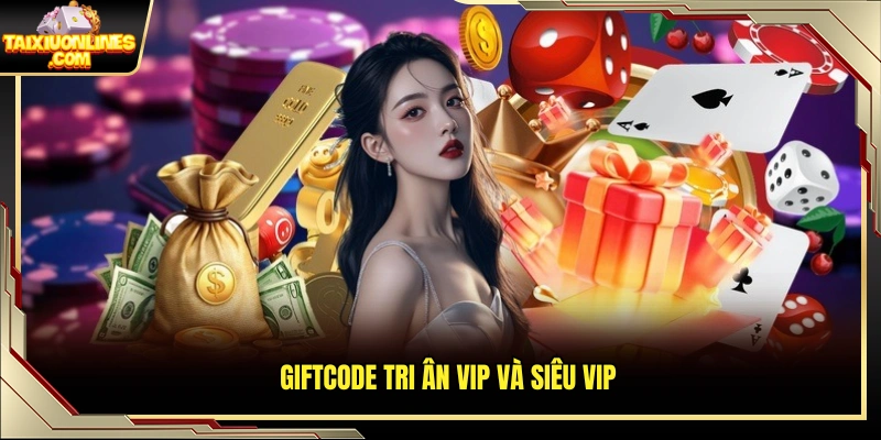 Mã quà dành riêng cho thành viên VIP, Siêu VIP