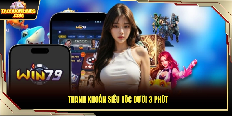 Giao dịch nạp rút nhanh chỉ trong vài phút